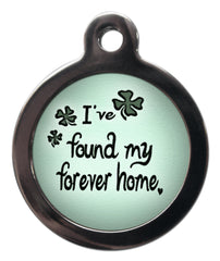 I've Found My Forever Home Dog ID Tag