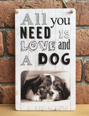 Personalised All You Need Is Love And A Dog Plaque