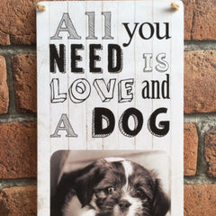 Personalised All You Need Is Love And A Dog Plaque